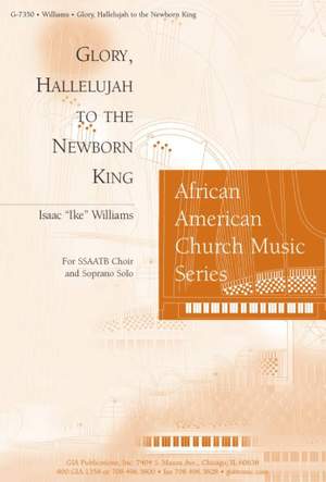 Isaac Williams: Glory, Hallelujah to the Newborn King