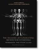 James Jordan_Eugene M. Corporon: The Anatomy of Conducting (Workbook)