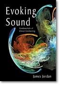 James Jordan: Evoking Sound (Second Edition with DVD)