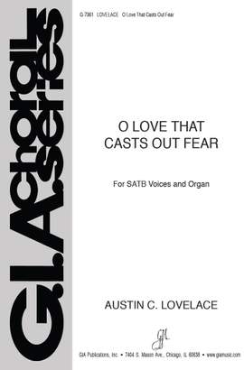 Austin C. Lovelace: O Love that Casts Out Fear