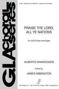 Alberto Randegger: Praise the Lord, All Ye Nations