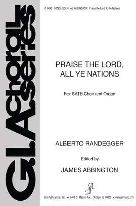 Alberto Randegger: Praise the Lord, All Ye Nations