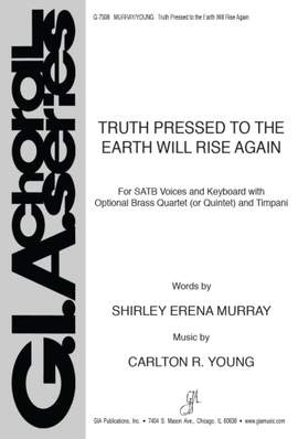 Carlton R. Young: Truth Pressed to the Earth Will Rise Again