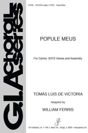 Tomás Luis de Victoria_William Ferris: Popule Meus