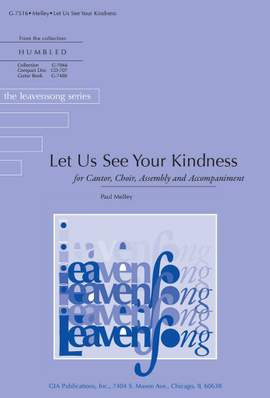 Paul Melley: Let Us See Your Kindness