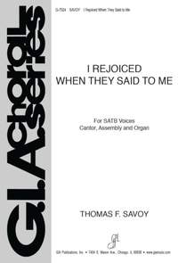 Thomas Savoy: I Rejoiced When They Said to Me