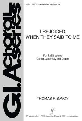Thomas Savoy: I Rejoiced When They Said to Me