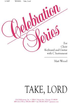 Matt Wessel: Take, Lord
