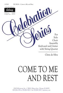 Chris de Silva: Come to Me and Rest