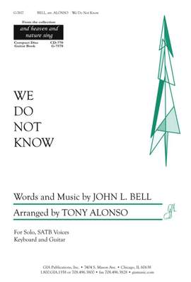 John L. Bell: We Do Not Know
