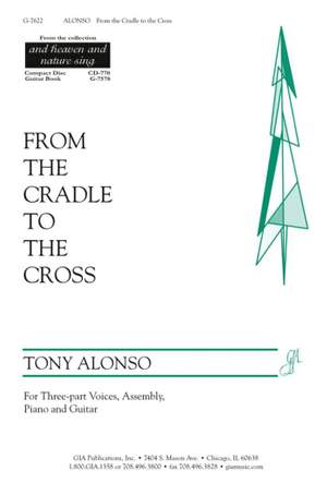Tony Alonso: From the Cradle to the Cross