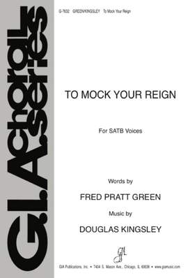 Douglas J. Kingsley: To Mock Your Reign