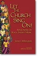 James Abbington: Let the Church Sing On!