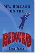 Trey Reely: Mr. Holland on the Rebound