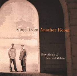 Michael Mahler_Tony Alonso: Songs from Another Room