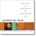 Christ Be Near - Collection