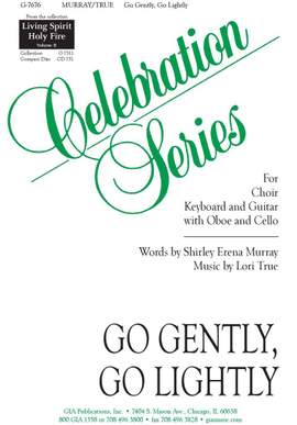 Lori True: Go Gently, Go Lightly