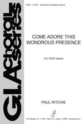 Paul Ritchie: Come Adore This Wondrous Presence