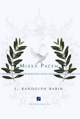 L. Randolph Babin: Missa Pacem B