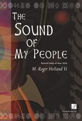 M. Roger Holland: The Sound of My People - Presider
