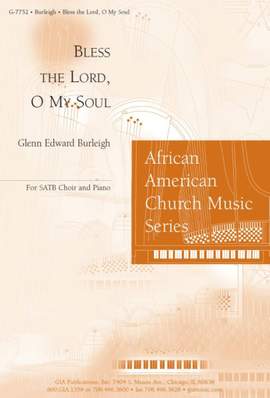 Glenn E. Burleigh: Bless the Lord, O My Soul
