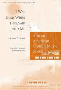 Laymon T. Hunter: I Was Glad When They Said unto Me