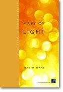 David Haas: Mass of Light - Choral / Accompaniment Edition