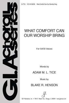 Blake R. Henson: What Comfort Can Our Worship Bring