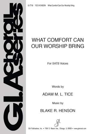Blake R. Henson: What Comfort Can Our Worship Bring