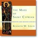 Kenneth W. Louis: The Mass of Saint Cyprian - CD