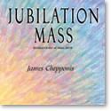 James Chepponis: Jubilation Mass - CD