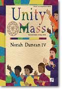 Norah IV Duncan: Unity Mass - Choral / Accompaniment Edition