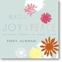Tony Alonso: Mass of Joy and Peace - CD