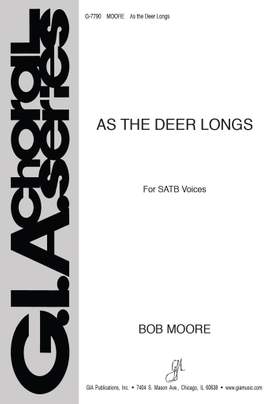 Bob Moore: As the Deer Longs