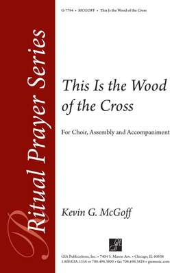 Kevin G. McGoff: This Is the Wood of the Cross