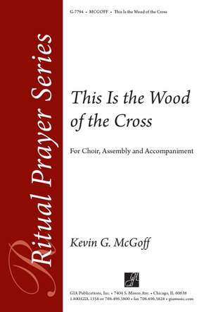 Kevin G. McGoff: This Is the Wood of the Cross