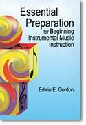 Edwin E. Gordon: Essential Preparation