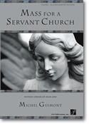Michel Guimont: Mass for a Servant Church -Choral acc. Ed.