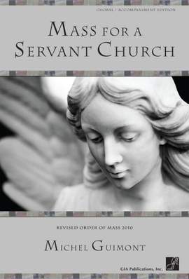 Michel Guimont: Mass for a Servant Church - Full Score