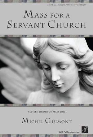 Michel Guimont: Mass for a Servant Church - Full Score