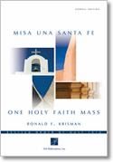 Ronald Krisman: One Holy Faith Mass - Choral Edition