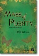 Rob Glover: Mass of Plenty - Choral / Accompaniment Edition