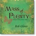 Rob Glover: Mass of Plenty - CD