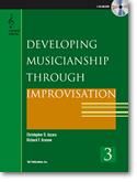 Christopher D. Azzara_Richard F. Grunow: Developing Musicianship through Improvisation Bk 3
