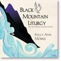 Sally Ann Morris: Black Mountain Liturgy - CD