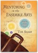 Tim Sharp: Mentoring in the Ensemble Arts