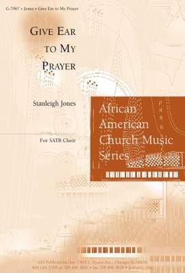 Stan Jones: Give Ear to My Prayer