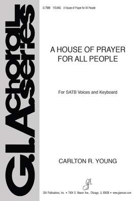 Carlton R. Young: A House of Prayer for All People