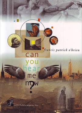 Francis Patrick O'Brien: Can You Hear Me Now - Full Score