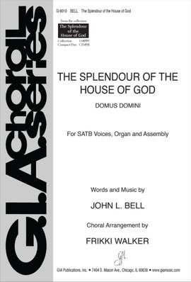 John L. Bell: The Splendour of the House of God